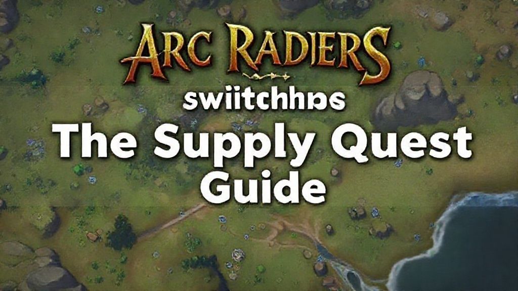 《ARC Raiders》水源切换任务全攻略